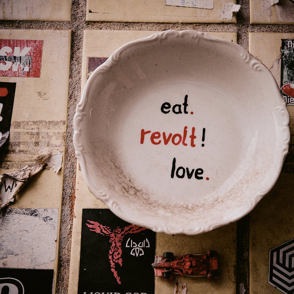EAT. REVOLT. LOVE.